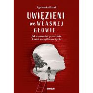 Uwięzieni we własnej głowie Jak zrozumieć przeszłość i mieć szczęśliwsze życie - 18494b01427ks[14].jpg